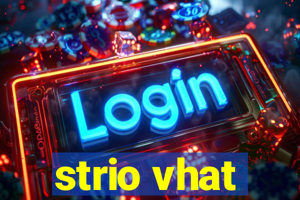strio vhat